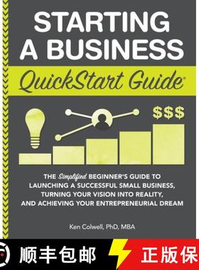 【3-4周达】Starting a Business QuickStart Guide: The Simplified Beginner's Guide to Launching a Succe... [9781945051821]