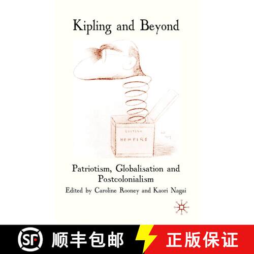 【3-4周达】精装 Kipling and Beyond: Patriotism, Globalisation and Postcolonialism [9780230224469]