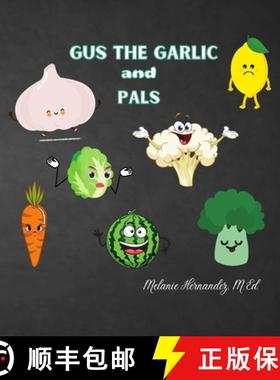 预订 Gus the Garlic and Pals: Stories for Kids on How to Handle Tough Situations [9781329846647]