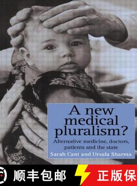 【3-4周达】A New Medical Pluralism: Complementary Medicine, Doctors, Patients And The State [9781857285116]