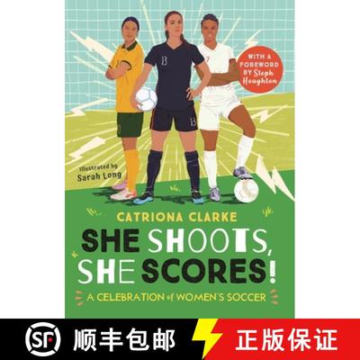 【3-4周达】She Shoots, She Scores!: A Celebration of Women's Football [9780753477083]