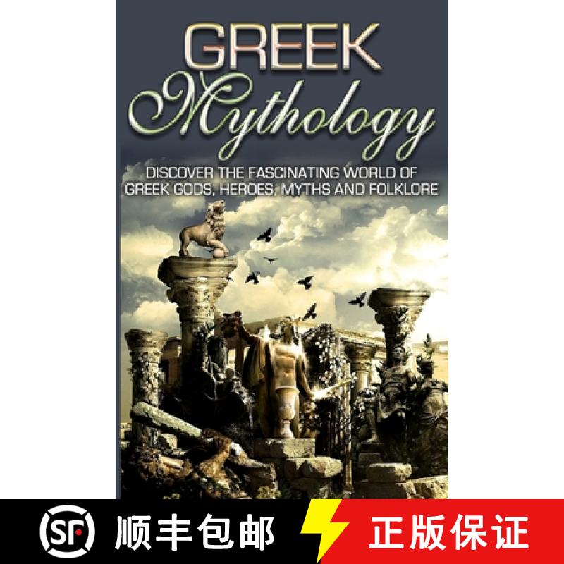 【3-4周达】Greek Mythology: Discover the Fascinating World of Greek Gods, Heroes, Myths & Folklore [9781990625084]
