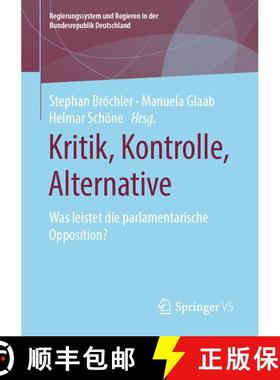 【3-4周达】Kritik, Kontrolle, Alternative : Was leistet die parlamentarische Opposition? (1. Aufl. 20... [9783658299095]