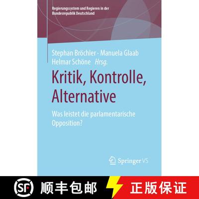 【3-4周达】Kritik, Kontrolle, Alternative : Was leistet die parlamentarische Opposition? (1. Aufl. 20... [9783658299095]