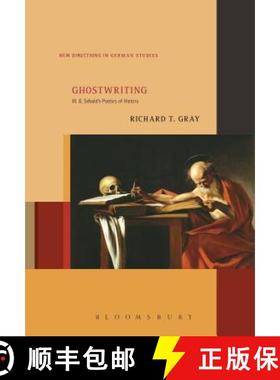 预订 Ghostwriting: W. G. Sebald's Poetics of History [9781501352614]