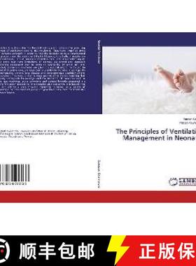 预订 The Principles of Ventilation Management in Neonates [9786139976133]
