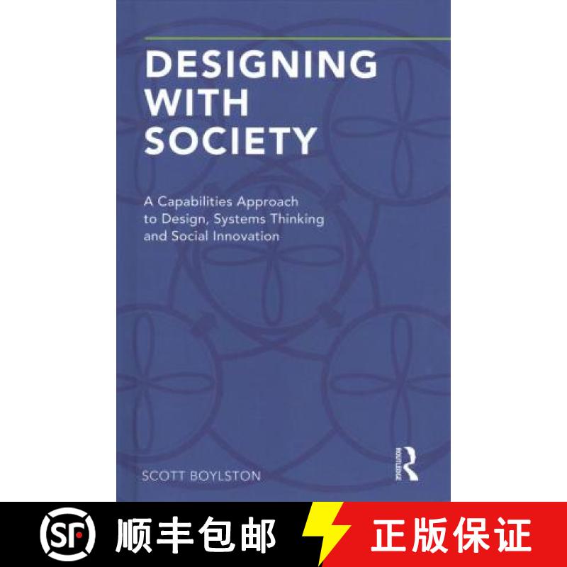 【3-4周达】Designing with Society: A Capabilities Approach to Design, Systems Thinking and Social Inn... [9781138554320]