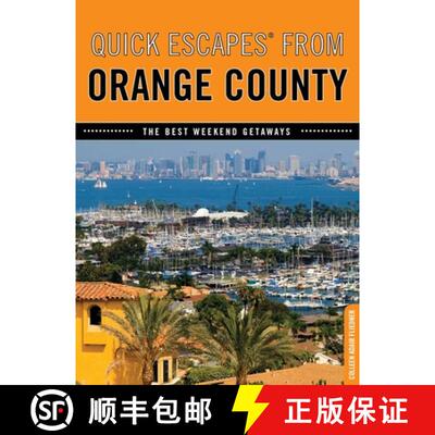 【3-4周达】Quick Escapes (R) From Orange County: The Best Weekend Getaways (1st Edition) [9780762760435]
