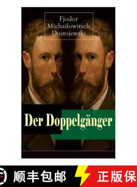 【3-4周达】Der Doppelgänger: Psychothriller: Eine Krankheitsgeschichte zwischen Realität und Einbil... [9788026887454]