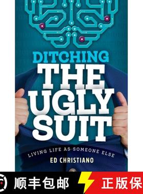 预订 Ditching the Ugly Suit: Living Life as Someone Else [9781739978402]