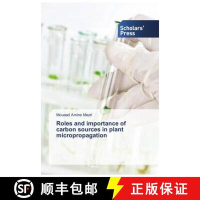 预订 Roles and importance of carbon sources in plant micropropagation [9786138937890]