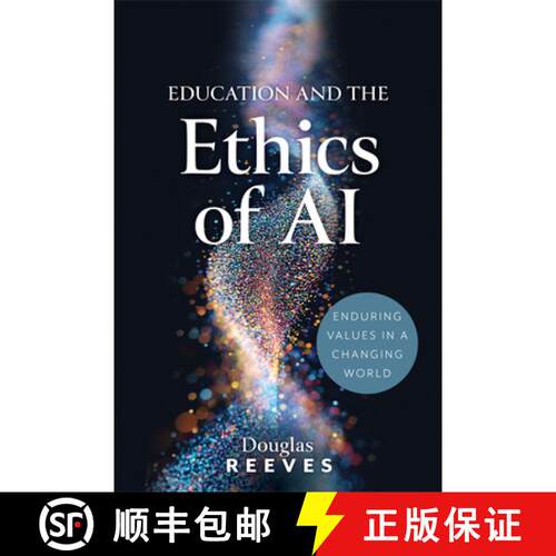 【3-4周达】Education and the Ethics of AI: Enduring Values in a Changing World (Your Guide to Practic... [9798893740837]