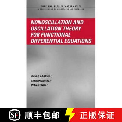 【3-4周达】精装 Nonoscillation and Oscillation Theory for Functional Differential Equations [9780824758455]