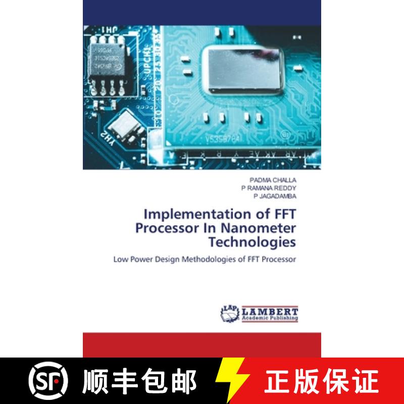 【2-3周达】Implementation of FFT Processor In Nanometer Technologies [9786208224608]