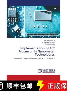 【3-4周达】Implementation of FFT Processor In Nanometer Technologies [9786208224608]