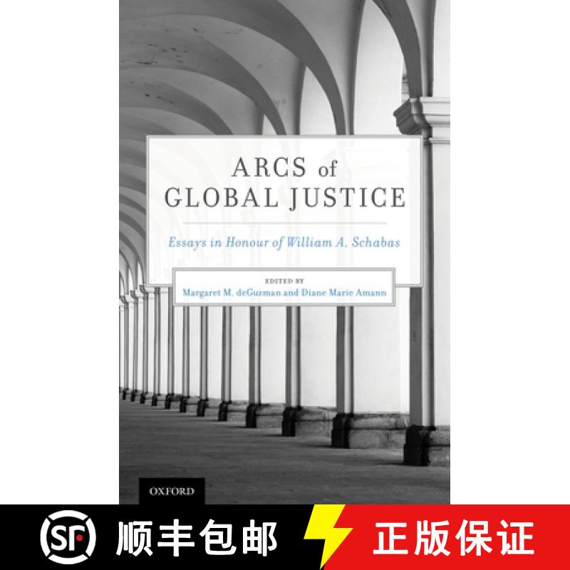 【3-4周达】Arcs of Global Justice: Essays in Honour of William A. Schabas [9780190272654]