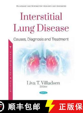 【3-4周达】Interstitial Lung Disease: Causes, Diagnosis and Treatment: Causes, Diagnosis and Treatment [9781536162462]