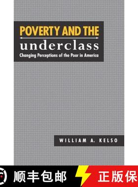 【3-4周达】Poverty and the Underclass: Changing Perceptions of the Poor in America [9780814746615]