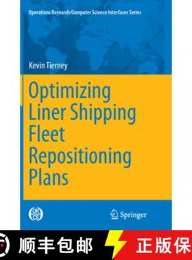 【3-4周达】Optimizing Liner Shipping Fleet Repositioning Plans [9783319368412]