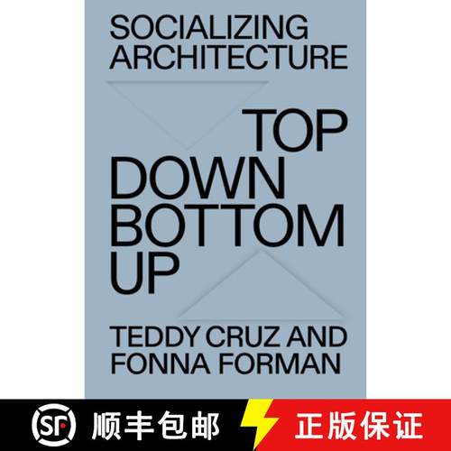 【3-4周达】Top Down / Bottom Up: The Political and Architectural Practice of Estudio Teddy Cruz + Fon... [9783775743228]