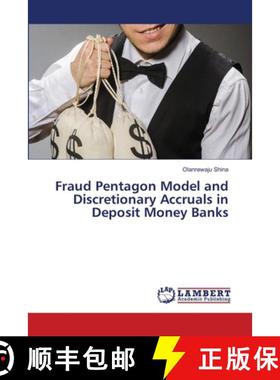 【3-4周达】Fraud Pentagon Model and Discretionary Accruals in Deposit Money Banks [9786207806164]