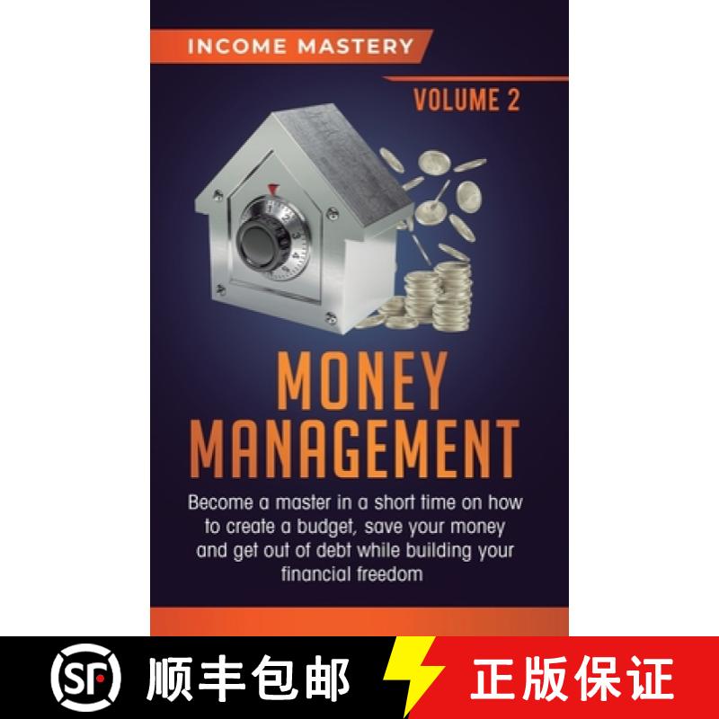 【3-4周达】Money Management: Become a Master in a Short Time on How to Create a Budget, Save Your Mon... [9781647772857]