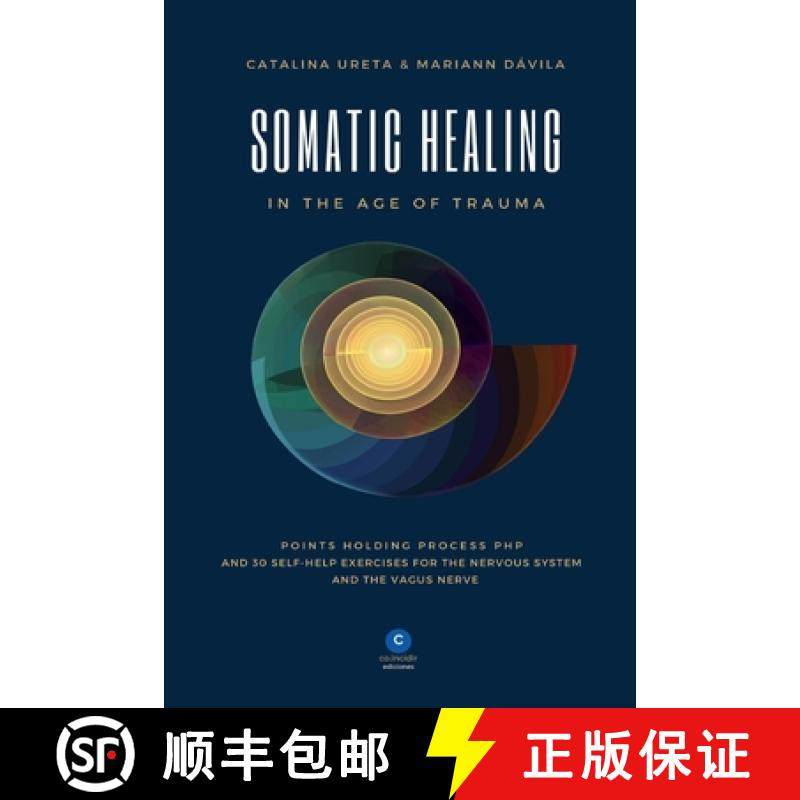 【3-4周达】Somatic Healing in the Age of Trauma: The Points Holding ProcessTM (PHP) and 30 Self-Help ... [9789564165172]