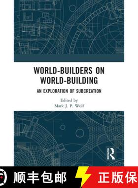 【3-4周达】World-Builders on World-Building: An Exploration of Subcreation [9780367496555]