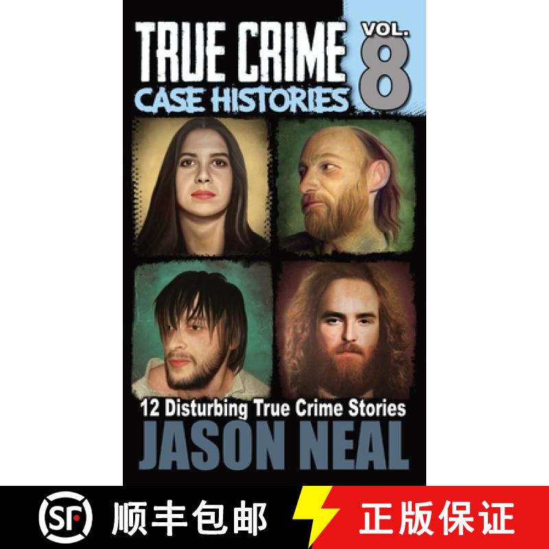 【3-4周达】True Crime Case Histories - Volume 8: 12 Disturbing True Crime Stories [9781956566178]
