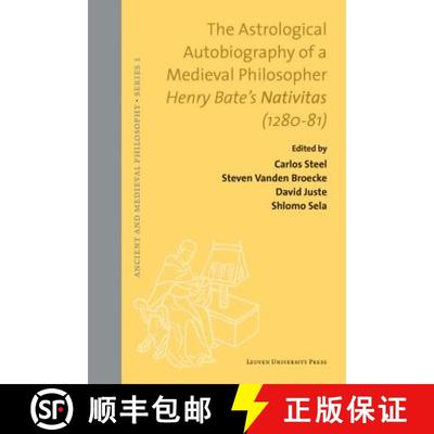 【3-4周达】The Astrological Autobiography of a Medieval Philosopher : Henry Bate's Nativitas (1280-81) [9789462701557]
