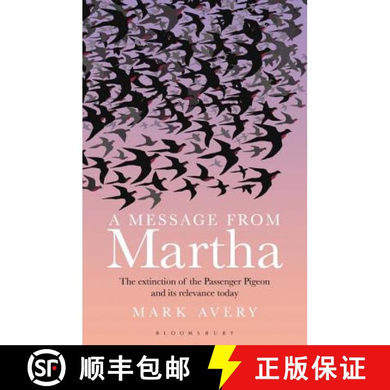 【3-4周达】Message from Martha: The Extinction of the Passenger Pigeon and Its Relevance Today [9781472906274]