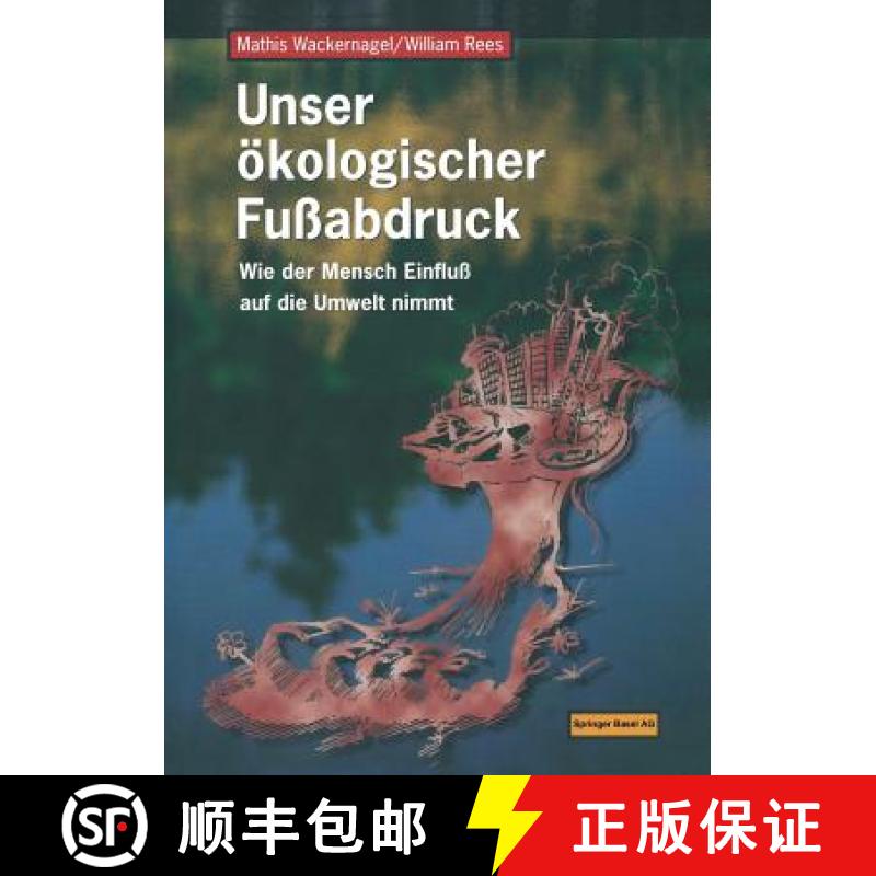 预订 Unser Okologischer Fussabdruck: Wie Der Mensch Einfluss Auf Die Umwelt Nimmt [9783764356606]