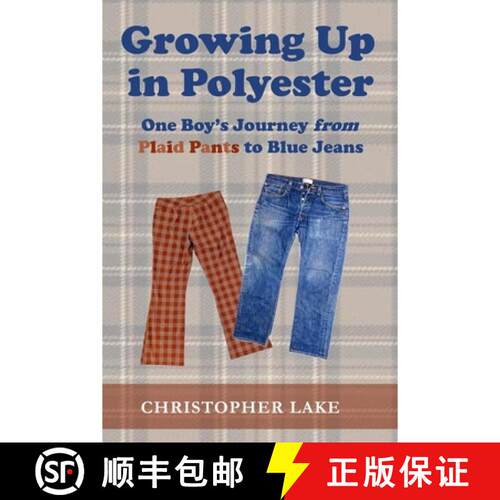 【3-4周达】Growing Up in Polyester: One Boy's Journey from Plaid Pants to Blue Jeans [9798995547297]