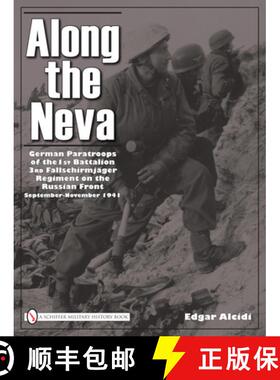 【3-4周达】Along the Neva: German Paratr of the 1st Battalion; 3rd Fallschirmjager Regiment on the Ru... [9780764336577]
