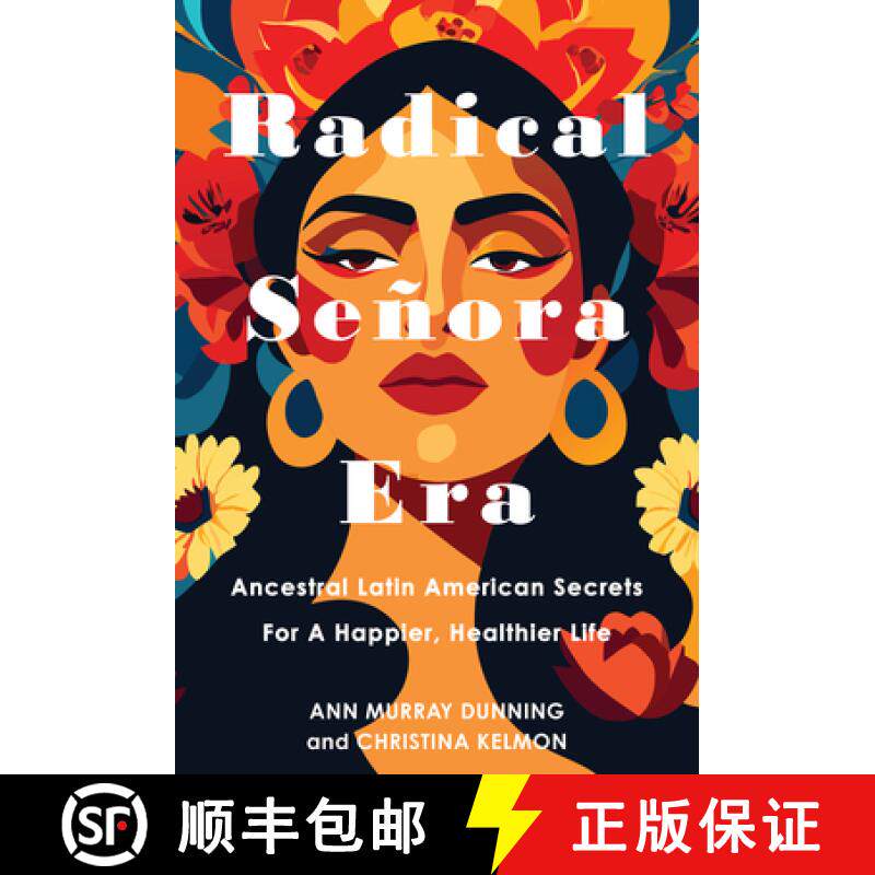 【3-4周达】Radical Senora Era: What Latin American Ancestral Women's Self-Care Routines Can Teach Us ... [9781496751317]