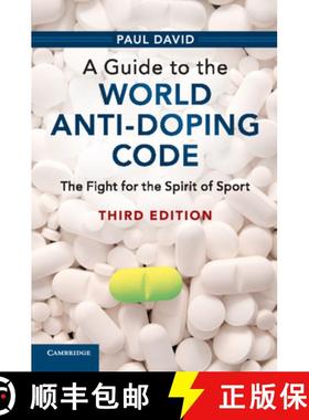 【3-4周达】A Guide to the World Anti-Doping Code: The Fight for the Spirit of Sport [9781108717014]