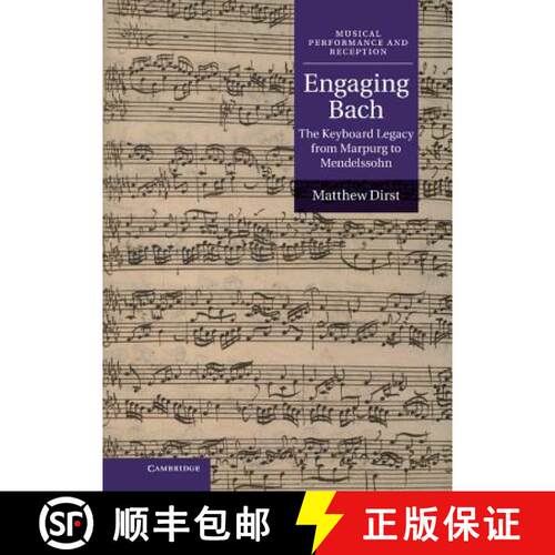 【3-4周达】精装 Engaging Bach: The Keyboard Legacy from Marpurg to Mendelssohn - Engaging Bach: The K... [9780521651608]