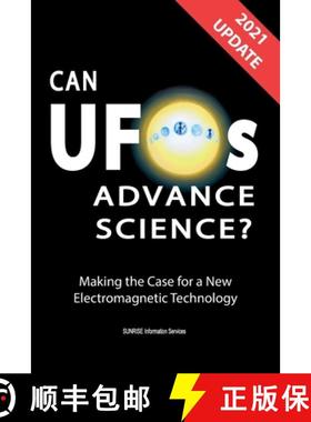 【3-4周达】Can UFOs Advance Science? (U.S. English) UPDATE 2021: Making the Case for a New Electromag... [9780648586050]