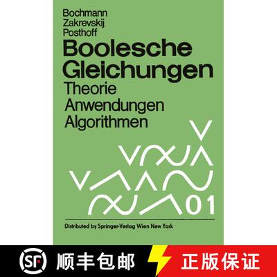 【3-4周达】Boolesche Gleichungen : Theorie, Anwendungen, Algorithmen [9783709195086]