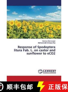 预订 Response of Spodoptera litura Fab. L. on castor and sunflower to eCO2 [9786139453238]