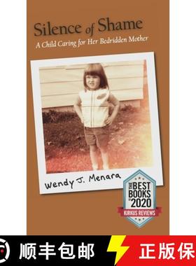 【3-4周达】Silence of Shame: A Child Caring for Her Bedridden Mother [9781735396927]