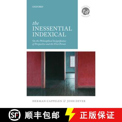 【3-4周达】The Inessential Indexical: On the Philosophical Insignificance of Perspective and the Firs... [9780198748168]