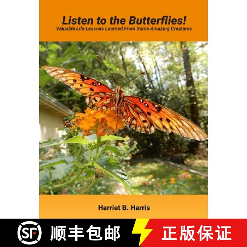 【2-3周达】Listen to the Butterflies!: Valuable Life Lessons Learned from Some Amazing Creatures [9781735316925]