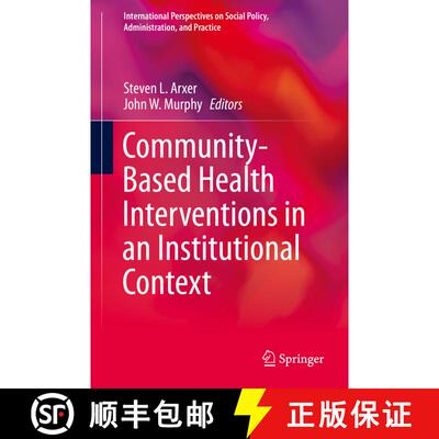 【3-4周达】Community-Based Health Interventions in an Institutional Context [9783030246532]