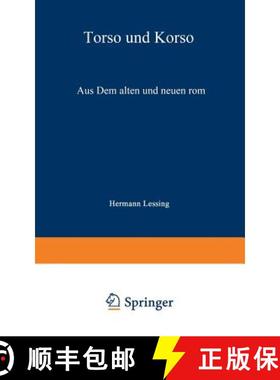 【3-4周达】Torso Und Korso: Aus Dem Alten Und Neuen ROM [9783642512421]