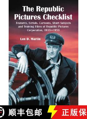 【3-4周达】The Republic Pictures Checklist : Features, Serials, Cartoons, Short Subjects and Training... [9780786427406]
