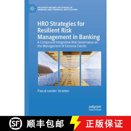 【3-4周达】精装 HRO Strategies for Resilient Risk Management in Banking: A Compound Integrative Risk ... [9783032119674]
