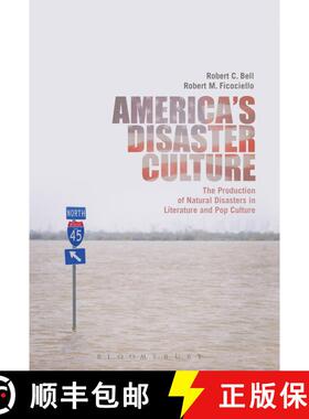 【3-4周达】America's Disaster Culture: The Production of Natural Disasters in Literature and Pop Culture [9781501351990]