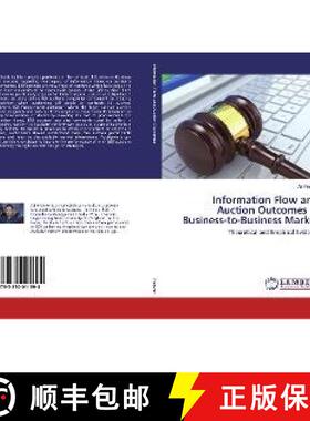 预订 Information Flow and Auction Outcomes in Business-to-Business Market [9783330011694]