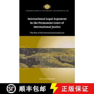 【3-4周达】International Legal Argument in the Permanent Court of International Justice: The Rise of ... [9780521172844]